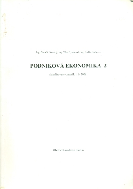 Podniková ekonomika 2 - Novotný Zdeněk, Dyntarová Věra, Kafková Radka