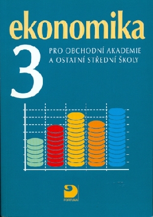 Ekonomika 3 pro obchodní akademie a ostatní střední školy - Klínský Petr, Münch Otto