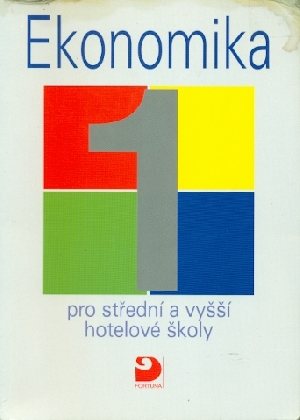 Ekonomika 1 pro střední a vyšší hotelové školy - Herčíková Jana, Šamsová Lenka