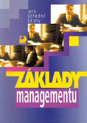 Základy managementu pro střední školy - Veber Jaromír a kol.
