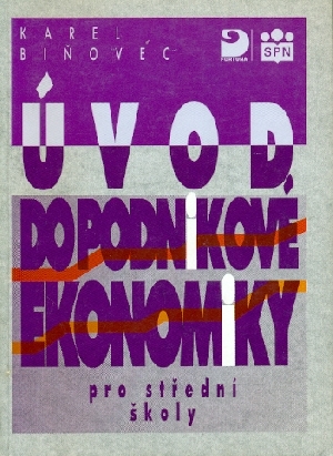 Úvod do podnikové ekonomiky pro střední školy - Biňovec Karel