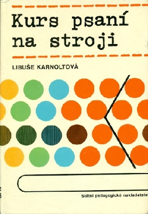 Kurs psaní na stroji - Karnoltová Libuše