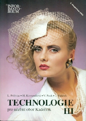Technologie III pro učební obor Kadeřník - Polívka Ladislav, Komendová Helena, Pech Václav, Valášek Jiří