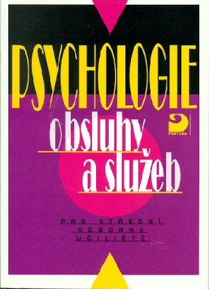 Psychologie obsluhy a služeb pro střední odborná učiliště - Bedrnová Eva, Pauknerová Daniela