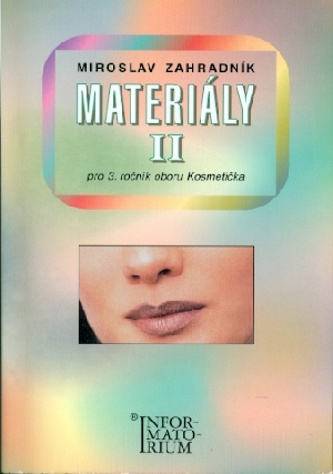 Materiály II pro 3. ročník oboru Kosmetička - Zahradník Miroslav