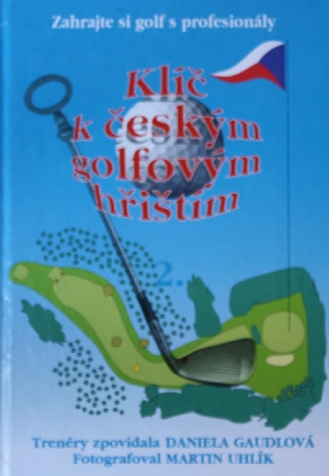 Klíč k českým golfovým hřištím 2. - Gaudlová Daniela