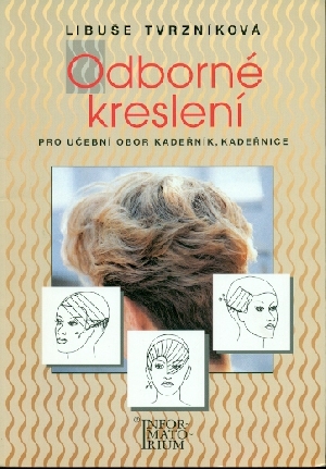 Odborné kreslení pro učební obor Kadeřník, Kadeřnice - Tvrzníková Libuše