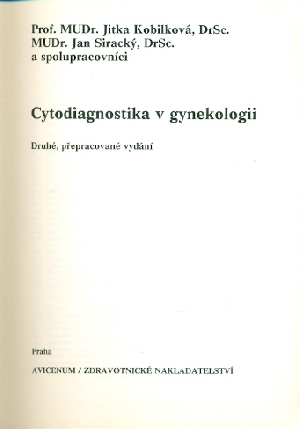 Cytodiagnostika v gynekologii - Kobilková Jitka, Siracký Jan a spolupracovníci