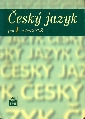 Český jazyk pro 1. ročník SOŠ - Čechová Marie a kol.