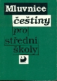 Mluvnice češtiny pro střední školy - Novotný Jiří a kol.