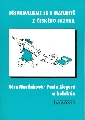 Připravujeme se k maturitě z českého jazyka - Martinková Věra, Ziegová Pavla a kol.