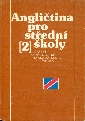 Angličtina pro střední školy 2 - Benešová Anna a kol.