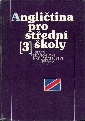 Angličtina pro střední školy 3 - Benešová Anna a kol.