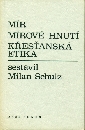Mír, Mírové hnutí, Křesťanská etika - sestavil Milan Schulz