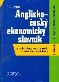 Anglicko - český ekonomický slovník s výkladem, výslovností a českým rejstříkem - Adam J. H.