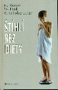Štíhlí bez diety - Kunze M., Exel W., Schoberberger R.