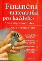 Finanční matematika pro každého - Radová Jarmila, Dvořák Petr, Málek Jiří