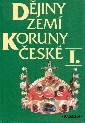 Dějiny zemí Koruny české I. - II. - Čornej Petr a kol.