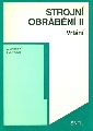 Strojní obrábění II Vrtání - Driensky Dušan, Zongor Jozef