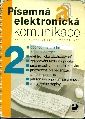 Písemná a elektronická komunikace pro střední školy a veřejnost 2 - Fleischmannová Emílie, Jonáš Ivan, Kuldová Olga