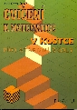 Cvičení k matematice v kostce pro střední školy - Vošický Zdeněk