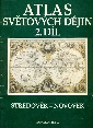 Atlas světových dějin 2.díl. Středověk - novověk. - kolektiv