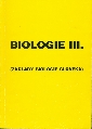 Biologie III. Základy biologie člověka, pracovní sešit - Kislinger František, Laníková Jana, Šlégl Jiří, Žurková Irena