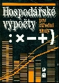 Hospodářské výpočty pro střední školy - Eichler Bohuslav, Burda Zdeněk, Štorkánová Miroslava