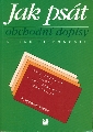 Jak psát obchodní dopisy a jiné písemnosti - Kuldová Olga, Fleischmannová Emílie