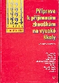 Příprava k přijímacím zkouškám na vysoké školy - kolektiv autorů