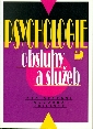 Psychologie obsluhy a služeb pro střední odborná učiliště - Bedrnová Eva, Pauknerová Daniela
