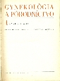 Gynekológia a porodníctvo 4 Gynekológia - kolektiv autorů