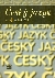 Český jazyk pro 4.ročník SOŠ - Čechová Marie a kol.