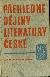 Přehledné dějiny literatury české - Novák Jan V., Novák Arne
