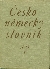 Česko-německý (I. A-O, II. P-Ž) a německo-český (I. A-L, II. M-Z) slovník - 4 sv. - Siebenschein Hugo a kol.