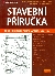 Stavební příručka - Remeš Josef a kol.