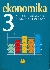 Ekonomika 3 pro obchodní akademie a ostatní střední školy - Klínský Petr, Münch Otto